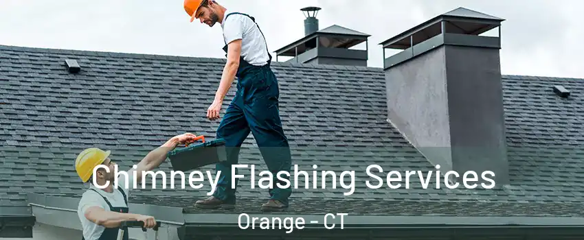 Chimney Flashing Services Orange - CT