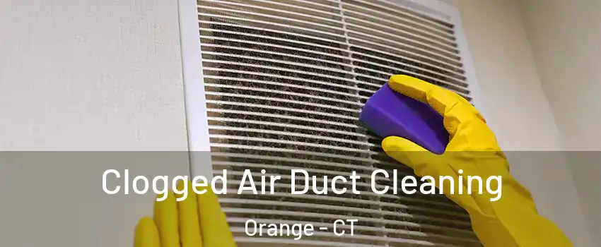  Clogged Air Duct Cleaning Orange - CT