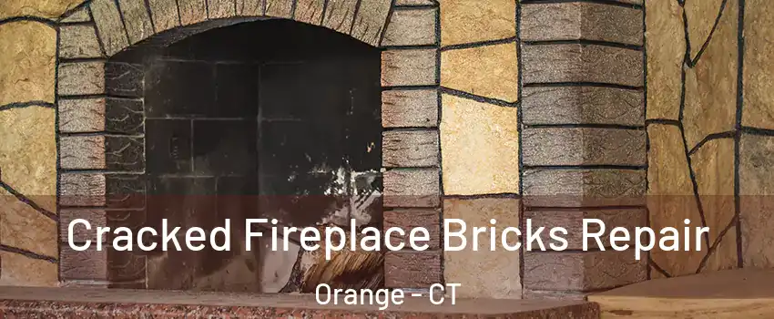  Cracked Fireplace Bricks Repair Orange - CT
