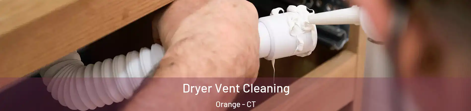  Dryer Vent Cleaning Orange - CT