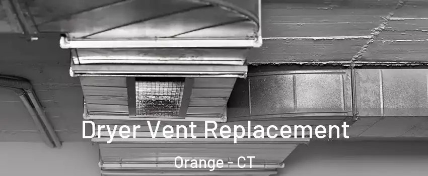  Dryer Vent Replacement Orange - CT