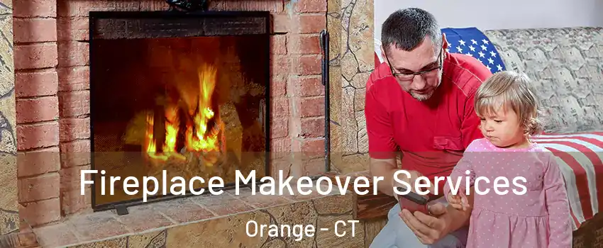  Fireplace Makeover Services Orange - CT