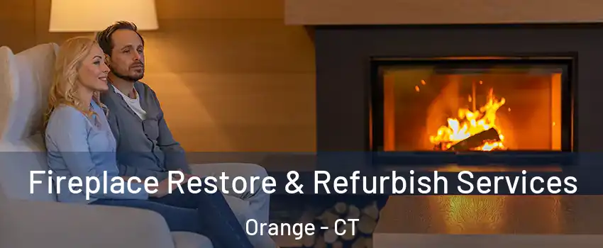  Fireplace Restore & Refurbish Services Orange - CT
