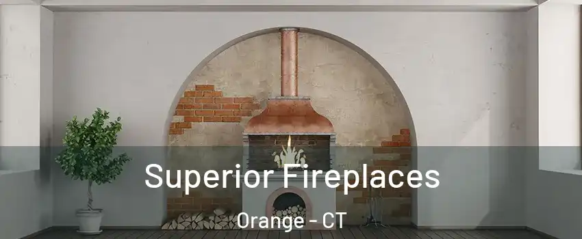  Superior Fireplaces Orange - CT